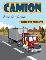 Livre de coloriage de camions: Livre de coloriage pour enfants avec des camions monstres des camions de pompiers, des camions-bennes, des ... les 2-4 ans et les 4-8 ans. 8775850508 Book Cover