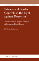 Privacy and Border Controls in the Fight Against Terrorism : A Fundamental Rights Analysis of Passenger Data Sharing 900443948X Book Cover