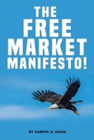 The Free Market Manifesto! 1669858812 Book Cover