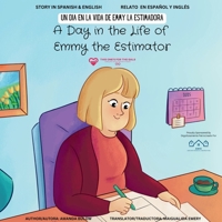 A Day in the Life of Emmy the Estimator (a Dual-Language Book) (English and Spanish Edition) B0DZ6WC24Q Book Cover