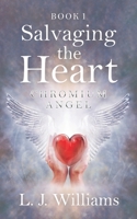 Salvaging the Heart: Chromium Angel 0228830346 Book Cover