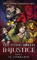 The Dying Breed: Injustice 1960408089 Book Cover