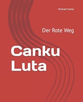 Canku Luta: Der Rote Weg B0B6L5DSCK Book Cover