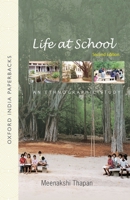 Life at School: An Ethnographic Study (Oxford India Collection) 0195679644 Book Cover