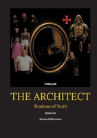 The Architect: Shadows of truth 3695156341 Book Cover