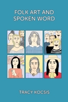Folk Art and Spoken Word 1034010778 Book Cover