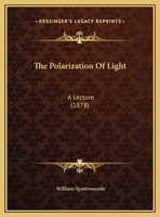 The Polarization Of Light: A Lecture 1104398052 Book Cover