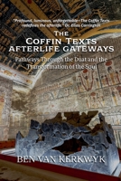 The Coffin Texts, Afterlife Gateways (Egyptian Sacred Texts) B0H9V93VCF Book Cover