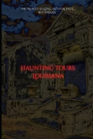 Haunted Tours: Louisiana B0CFXDQ6JY Book Cover