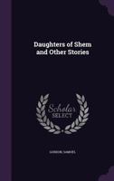 Daughters of Shem and Other Stories 1104022354 Book Cover