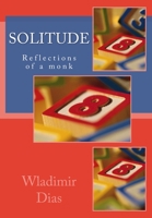 Solitude: Reflections of a monk 1502881039 Book Cover