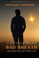 My Struggle with Bad Breath: The monster on your face B0DTHCJ1P5 Book Cover