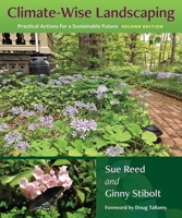 Climate-Wise Landscaping: Practical Actions for a Sustainable Future, Second Edition 0813080312 Book Cover