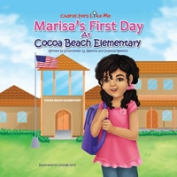 Characters Like Me- Marisa's First Day At Cocoa Beach Elementary 0998223123 Book Cover