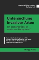 Untersuchung invasiver Arten: Ein prekäres Übel im modernen Ökosystem? (German Edition) B0F4PJ2W62 Book Cover