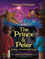 Prince & Peter : Witches, Wizards and Wands 1732682682 Book Cover