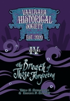 The Breath of Those Forgotten (Vaal'bara Historical Society, #4) 1952529239 Book Cover