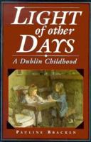 Light of Other Days: A Dublin Childhood 1856350320 Book Cover