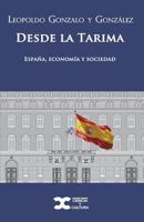 Desde La Tarima: (espa�a, Econom�a Y Sociedad) 1546480757 Book Cover
