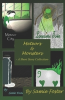 Meteors & Monsters: A Short Story Collection B08WZL1Q84 Book Cover