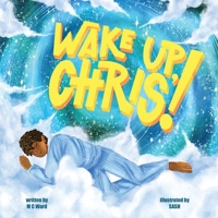 Wake Up Chris!! 1088271561 Book Cover