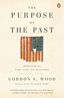 The Purpose of the Past: Reflections on the Uses of History 0143115049 Book Cover