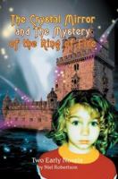 The Crystal Mirror and The Mystery of the Ring of Fire: A Renton Brack Detective Story 0595349803 Book Cover