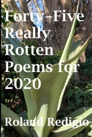 Forty-Five Really Rotten Poems for 2020 B08QYRH6PS Book Cover