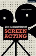 A Life-coaching Approach to Screen Acting 135003942X Book Cover
