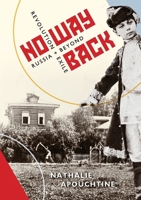 No Way Back - Revolution and Exile, Russia and Beyond 0645033545 Book Cover