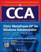 CCA Citrix MetaFrame XP for Windows Administrator Study Guide (Exam 70-220) 0072193190 Book Cover