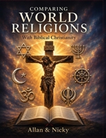 Comparing World Religions: With Biblical Christianity B0HDYQDTDF Book Cover