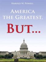 America the Greatest, But... 143439333X Book Cover