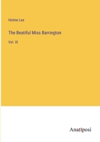 The Beatiful Miss Barrington: Vol. III 3382103087 Book Cover