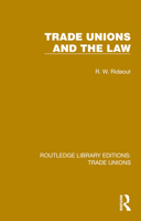 Trade Unions and the Law 1032385103 Book Cover