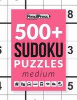 500+ Sudoku Puzzles Book Medium: Sudoku Puzzle Book Medium (with answers) 1979508038 Book Cover