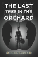 The Last Tree In The Orchard: The Hawke & Huang Chronicles. Tea, Turmoil, and Timeless Tales: Unraveling a Parisian Mystery with an Unlikely Duo B0C1J9ZRRR Book Cover