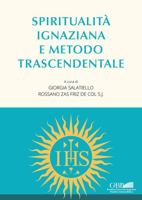 Spiritualita Ignaziana e Metodo Trascendentale 8878394246 Book Cover