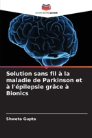Solution sans fil à la maladie de Parkinson et à l'épilepsie grâce à Bionics (French Edition) 6208404347 Book Cover