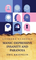 Manic-Depressive Insanity and Paranoia B0CC4CNMFR Book Cover