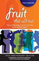 Fruit that will Last - 10th Anniversary Edition 1906334994 Book Cover