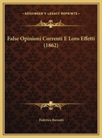 False Opinioni Correnti E Loro Effetti (1862) 116247789X Book Cover