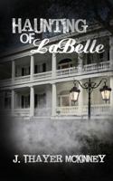 Haunting of LaBelle: Back to Hell 0692220119 Book Cover