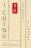 I Ching: The Book of Change 0374536422 Book Cover