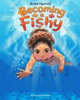 Becoming a Fishy B0H663PFS3 Book Cover