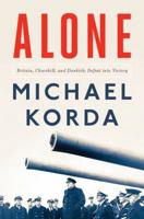 Alone: Britain, Dunkirk, and Defeat into Victory 1631491326 Book Cover