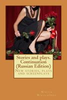 Stories and Plays. Continuation 1729501117 Book Cover