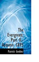 The Evergreen: A Northern Seasonal, Volume 2: Autumn 1017577420 Book Cover