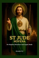 St Jude Novena For Hopeless Situations And Urgent Needs B0GPVJ3VPP Book Cover