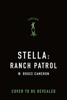 Stella: Ranch Patrol: Dogs with a Purpose 1250815622 Book Cover